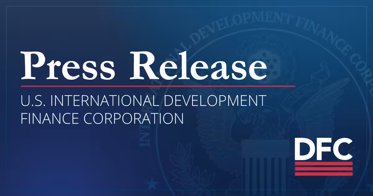 DFC CEO Ben Black Discusses How DFC Is Investing in America’s Future