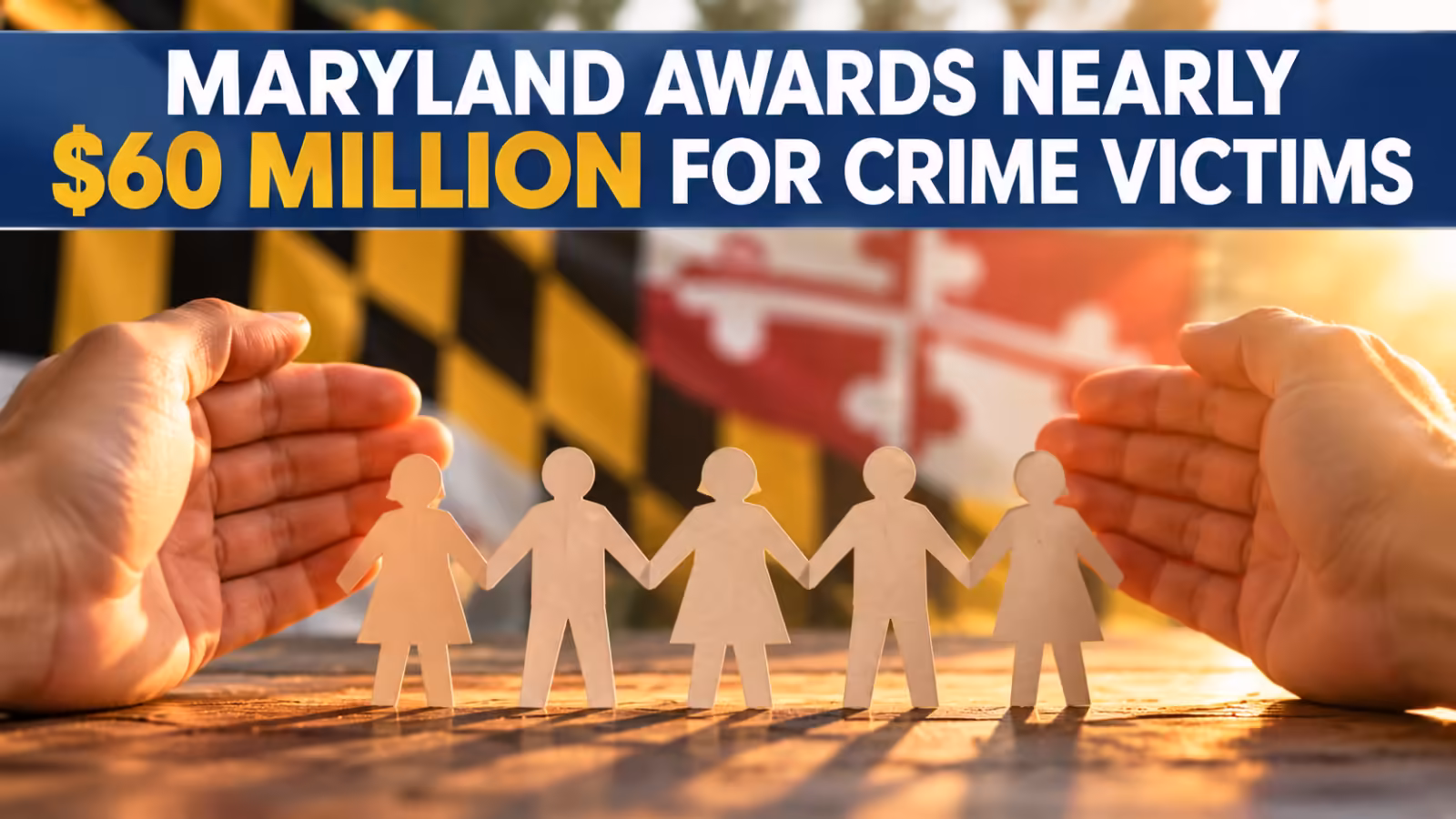Gov. Moore Maryland Awards Nearly $60 Million To Help Victims Of Crime Heal And Recover