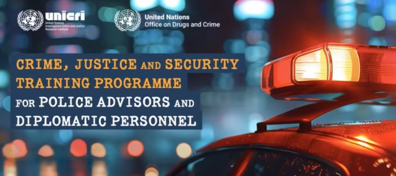 UNICRI and UNODC Launch the Second Edition of the Crime, Justice and Security Training Programme for Police Advisors and Diplomatic Personnel UN HQs, New York